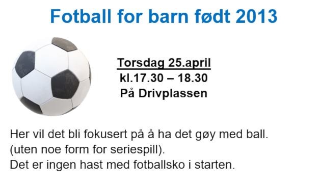Fotball for barn født 2013 starter torsdag 25.april 2019